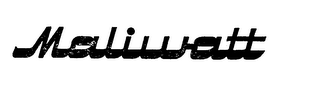 MALIWATT trademark