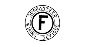 GUARANTEED WIRING DEVICES F