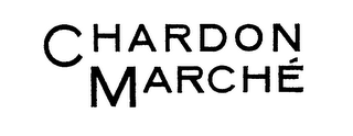 CHARDON MARCHE trademark