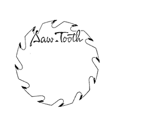 SAW-TOOTH