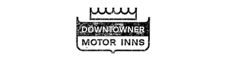 DOWNTOWNER MOTOR INNS