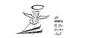 LET CUBCO BE YOUR GUARDIAN ANGEL