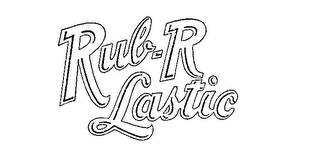 RUB-R LASTIC