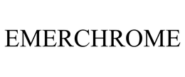 EMERCHROME trademark
