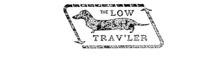 THE LOW TRAV'LER