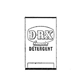 D-R-X GERMICIDAL DETERGENT