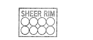 SHEER RIM trademark