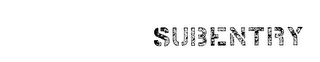 SUBENTRY trademark