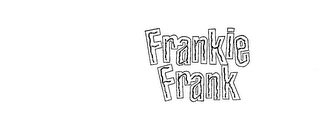 FRANKIE FRANK