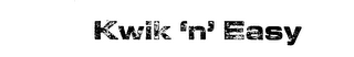 KWIK 'N' EASY trademark
