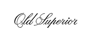 OLD SUPERIOR