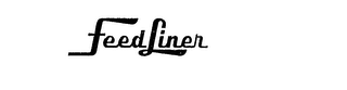 FEED LINER