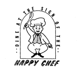 DINE AT THE SIGN OF THE HAPPY CHEF