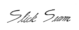SLICK SEAM