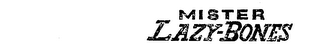 MISTER LAZY-BONES trademark