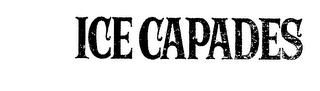 ICE CAPADES trademark