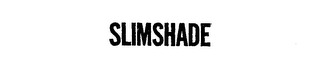 SLIMSHADE trademark