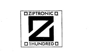 ZIPTRONIC  Z 1  HUNDRED 