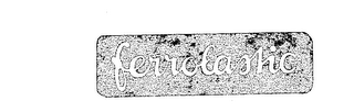 FERROLASTIC