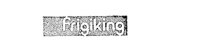 FRIGIKING trademark