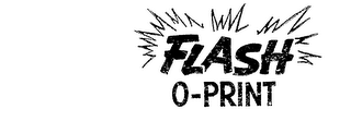 FLASH O-PRINT trademark
