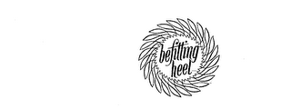 BEFITTING HEEL