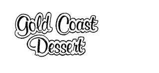 GOLD COAST DESSERT