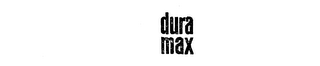 DURA MAX trademark