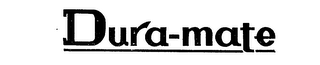 DURA-MATE trademark