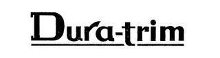 DURA-TRIM trademark