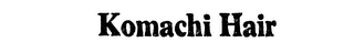 KOMACHI HAIR trademark