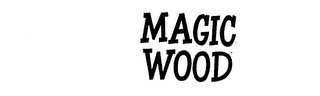 MAGIC WOOD trademark