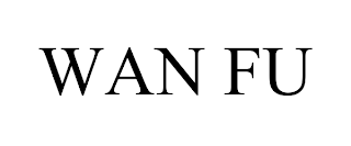 WAN FU trademark
