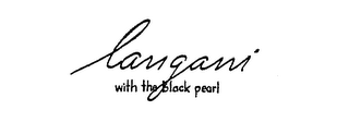 LANGANI WITH THE BLACK PEARL trademark