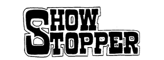 SHOW STOPPER trademark