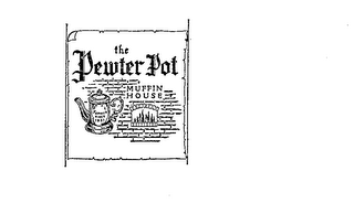 THE PEWTER POT MUFFIN HOUSE