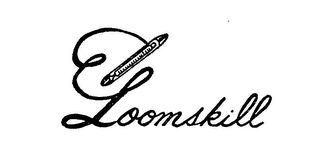 LOOMSKILL trademark