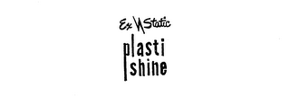 EX STATIC PLASTI SHINE