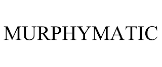 MURPHYMATIC trademark
