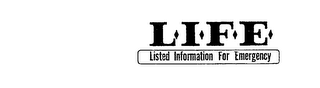 LISTED INFORMATION FOR EMERGENCY L.I.F.E. trademark