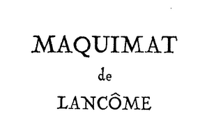 MAQUIMAT DE LANCOME trademark