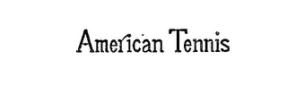 AMERICAN TENNIS
