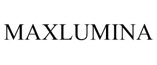 MAXLUMINA trademark