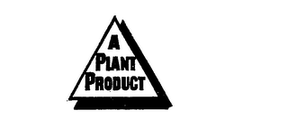 A PLANT PRODUCT trademark
