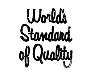 WORLD'S STANDARD OF QUALITY