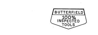 BUTTERFIELD 100% INSPECTED TOOLS