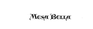 MESA BELLA trademark