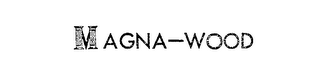 MAGNA-WOOD