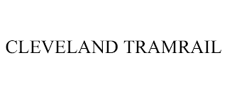 CLEVELAND TRAMRAIL trademark