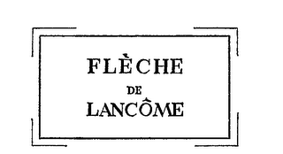 FLECHE DE LANCOME